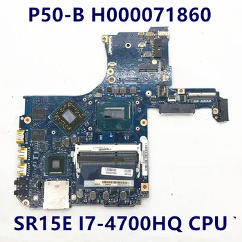 Високо качество За P50-B P55T P55T-B H000071860 дънна Платка на лаптоп с SR15E I7-4700HQ процесора е на 100% напълно тествани OK