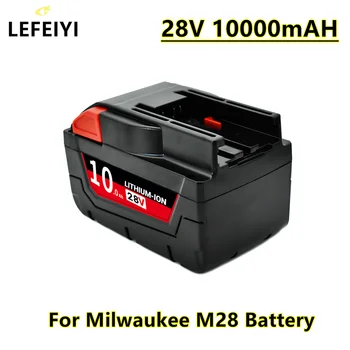 LEFEIYI 28 10 000 mah За Milwaukee M28 батерия е Литиево-Йонна Замяна Батерия За Milwaukee 28 В M28 48-11-2830 0730-20 Инструментална батерия